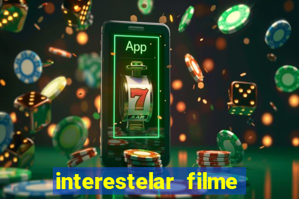 interestelar filme completo dublado google drive